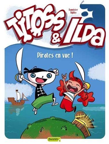 Titoss & Ilda Tome 1 - Pirates En Vue !