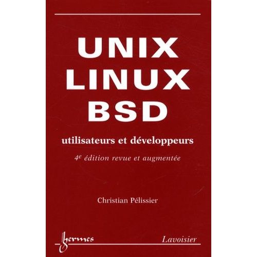 Unix, Linux Et Bsd - Utilisateurs Et Développeurs