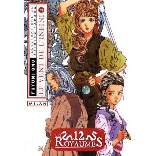 Les 12 Royaumes Tome 4 - Le Vent De L'infini - Deuxième Partie