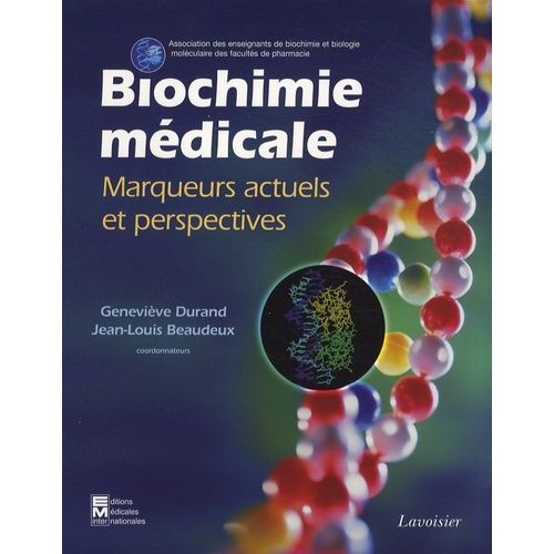 Biochimie Médicale - Marqueurs Actuels Et Perspectives