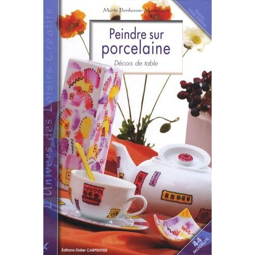 Peindre Sur Porcelaine - Décors De Table