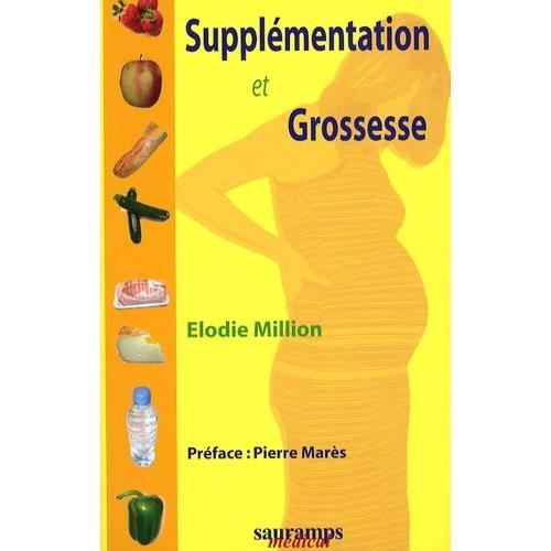 Supplémentation Et Grossesse - A L'usage Du Praticien