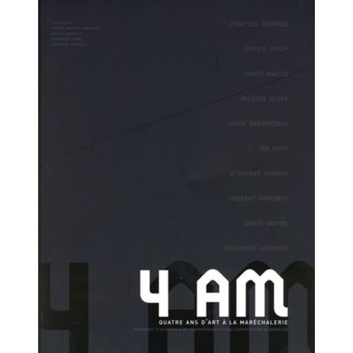 4 Am Manifeste - Quatre Ans D'art À La Maréchalerie