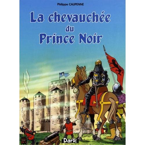 La Chevauchée Du Prince Noir