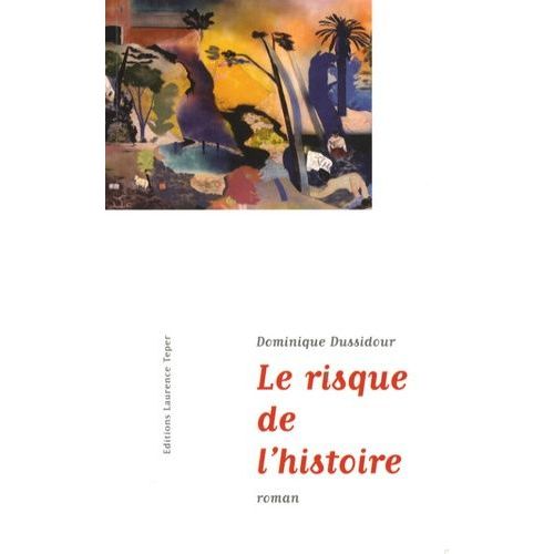 Le Risque De L'histoire