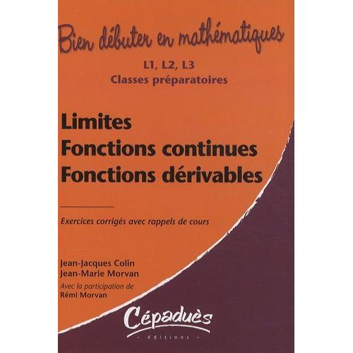 Limites, Fonctions Continues, Fonctions Dérivables