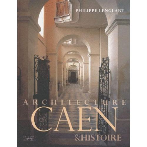 Architecture Caen & Histoire