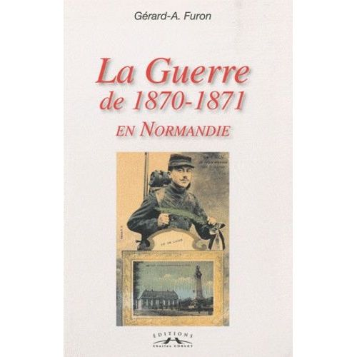 La Guerre De 1870-1871 En Normandie