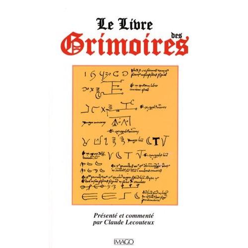 Le Livre Des Grimoires - De La Magie Au Moyen Age