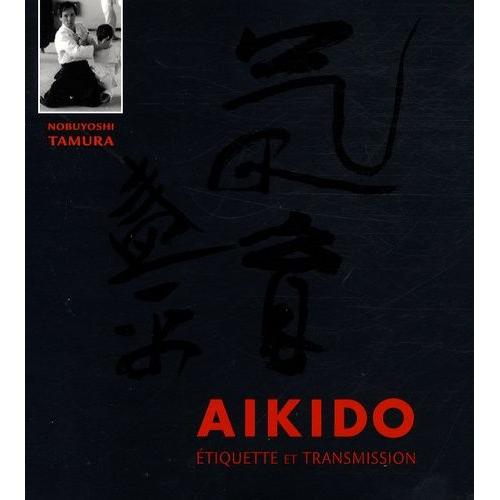 Aïkido - Etiquette Et Transmission