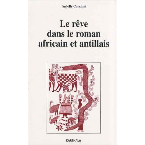 Les Rêves Dans Le Roman Africain Et Antillais