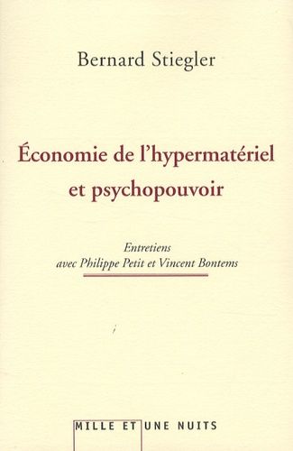 Economie De L'hypermatériel Et Psychopouvoir