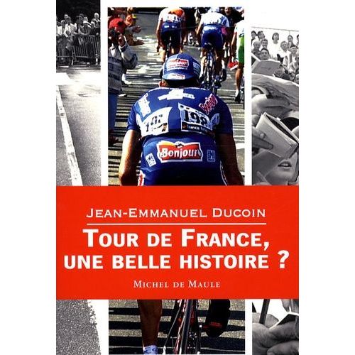 Tour De France, Une Belle Histoire ?