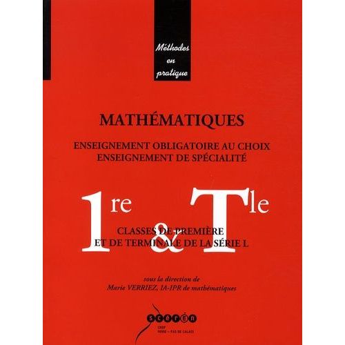 Mathématiques Classes De 1e Et De Tle De La Série L - Enseignement Obligatoire Au Choix, Enseignement De Spécialité