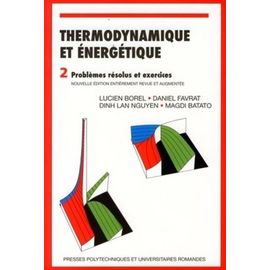 Thermodynamique Et Énergétique - Tome 2, Problèmes Résolus Et Exercices