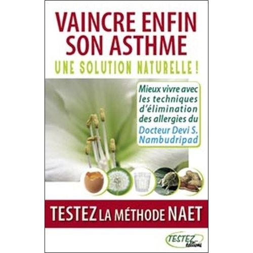 Vaincre Enfin Son Asthme - Une Solution Naturelle ! Testez La Méthode Naet