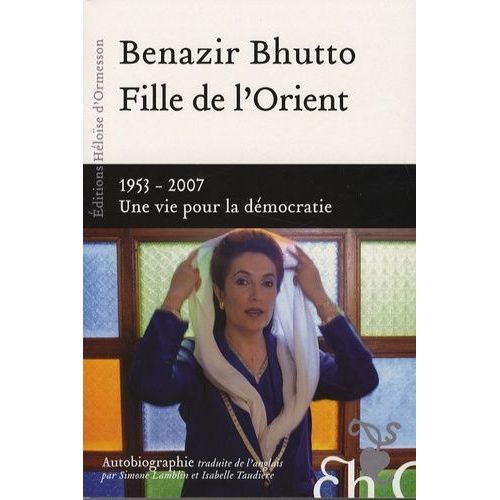 Fille De L'orient - 1953-2007, Une Vie Pour La Démocratie
