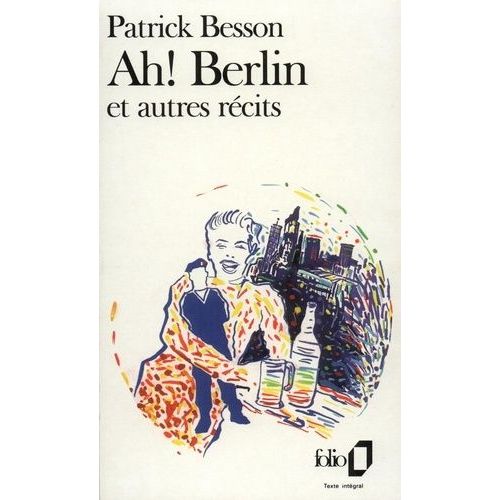 Ah ! Berlin Et Autres Recits