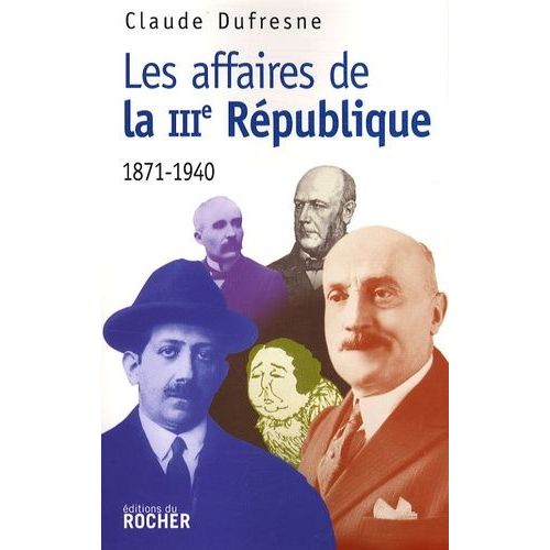 Les "Affaires" De La Iiie République