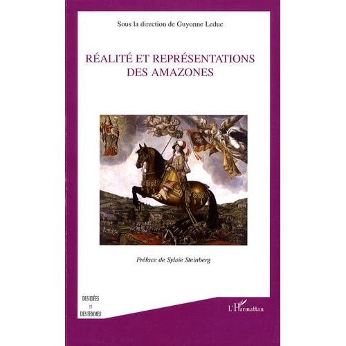 Réalité Et Représentations Des Amazones