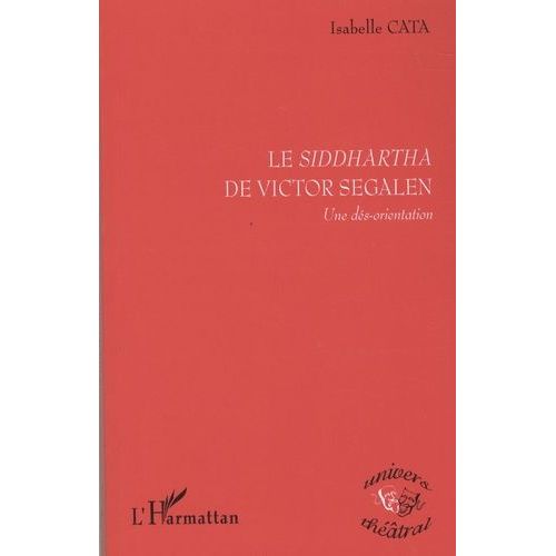 Le Siddhartha De Victor Segalen - Une Dés-Orientation