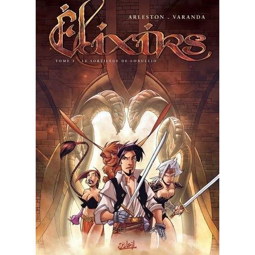 Elixirs Tome 1 - Le Sortilège De Loxullio