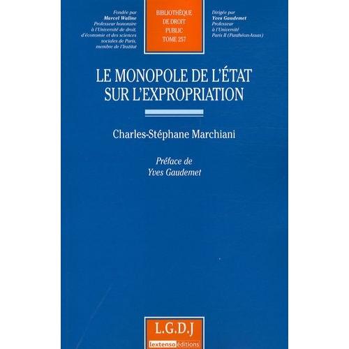 Le Monopole De L'etat Sur L'expropriation