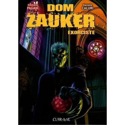 Dom Zauker Exorciste Tome 1