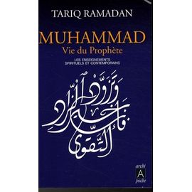 Muhammad Vie Du Prophète - Les Enseignements Spirituels Et Contemporains