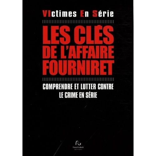 Les Clefs De L'affaire Fourniret