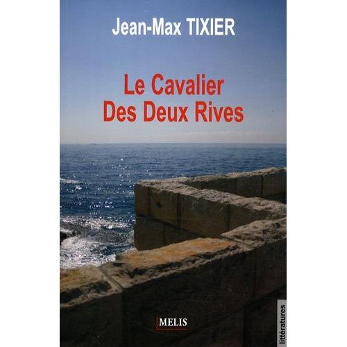 Le Cavalier Des Deux Rives