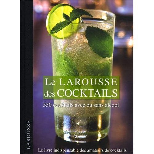 Larousse Des Cocktails
