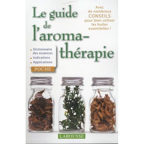 Le Guide De L'aromathérapie