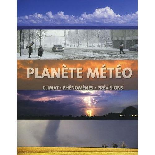 Planète Météo - Climat, Phénomènes, Prévisions