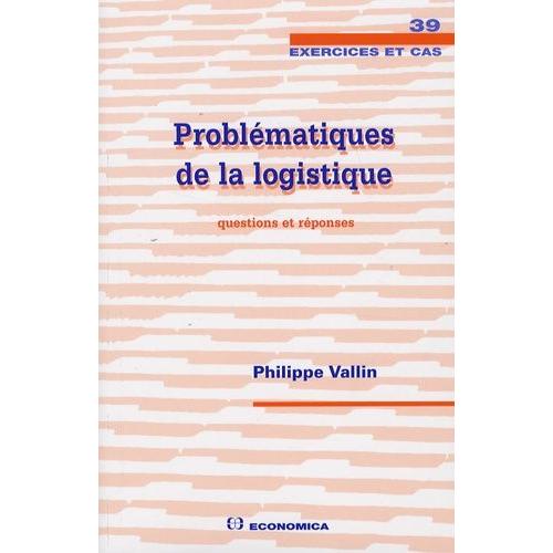 Problématiques De La Logistique - Questions Et Réponses
