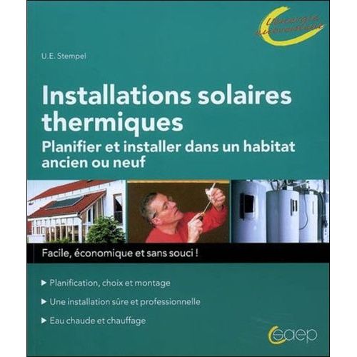 Installations Solaires Thermiques - Planifier Et Installer Dans Un Habitat Ancien Ou Neuf