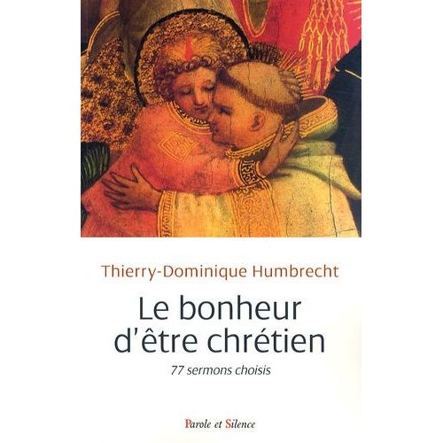 Le Bonheur D'être Chrétien - 77 Sermons Choisis
