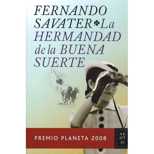 La Hermandad De La Buena Suerte - Premio Planeta 2008