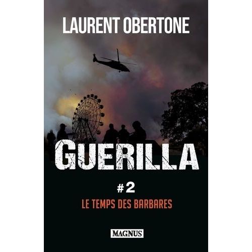 Guérilla Tome 2 - Le Temps Des Barbares