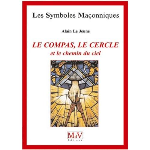 Le Compas, Le Cercle Et Le Chemin Du Ciel