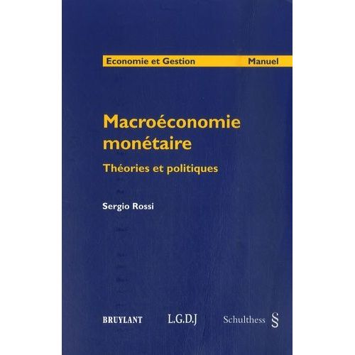 Macroéconomie Monétaire - Théories Et Politiques