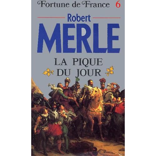 Fortune De France - Tome 6 - La Pique Du Jour
