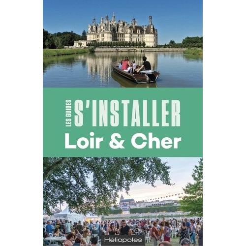 S'installer Dans Le Loire & Cher