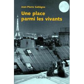 Une place parmi les vivants - Jean-Pierre Gattegno 📚🌐 achat livre