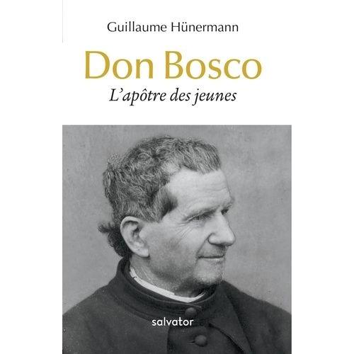 Don Bosco - L'apôtre Des Jeunes