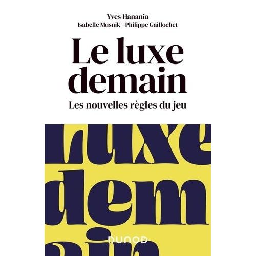 Le Luxe Demain - Les Nouvelles Règles Du Jeu