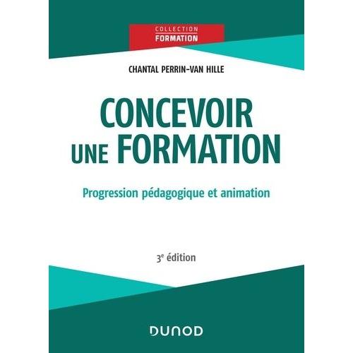 Concevoir Une Formation - Progression Pédagogique Et Animation