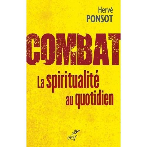 Combat - La Spiritualité Au Quotidien