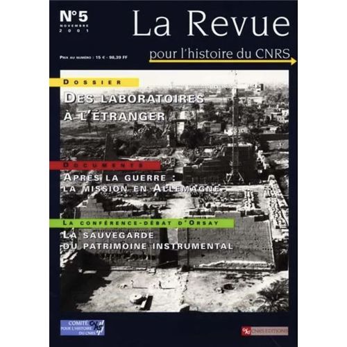 Revue Pour L'histoire Du Cnrs N°5 : Des Laboratoires A L'etranger