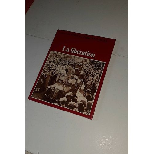 La Seconde Guerre Mondiale La Libération Editions Christophe Colomb 